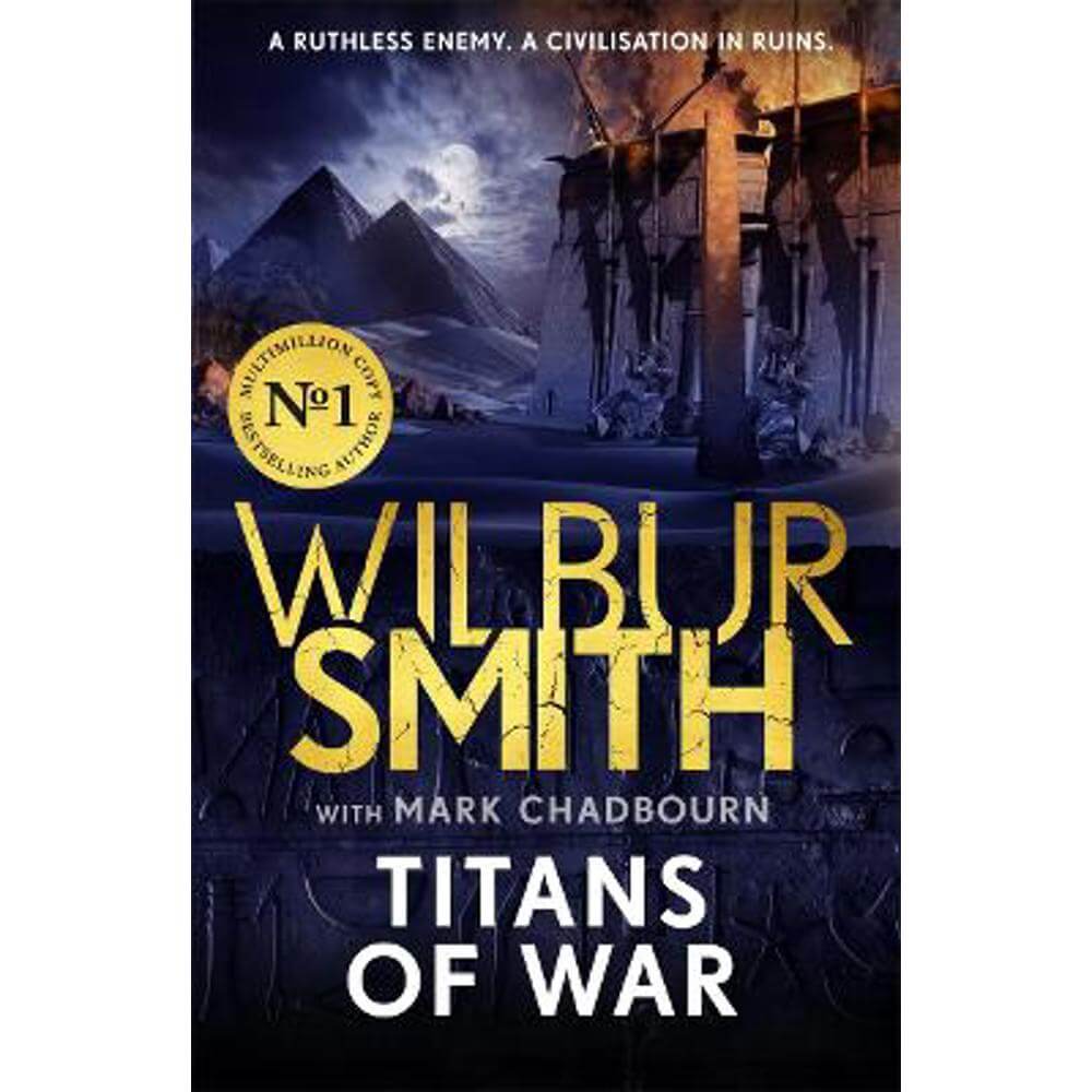 Titans of War: The thrilling bestselling new Ancient-Egyptian epic from the Master of Adventure (Paperback) - Wilbur Smith